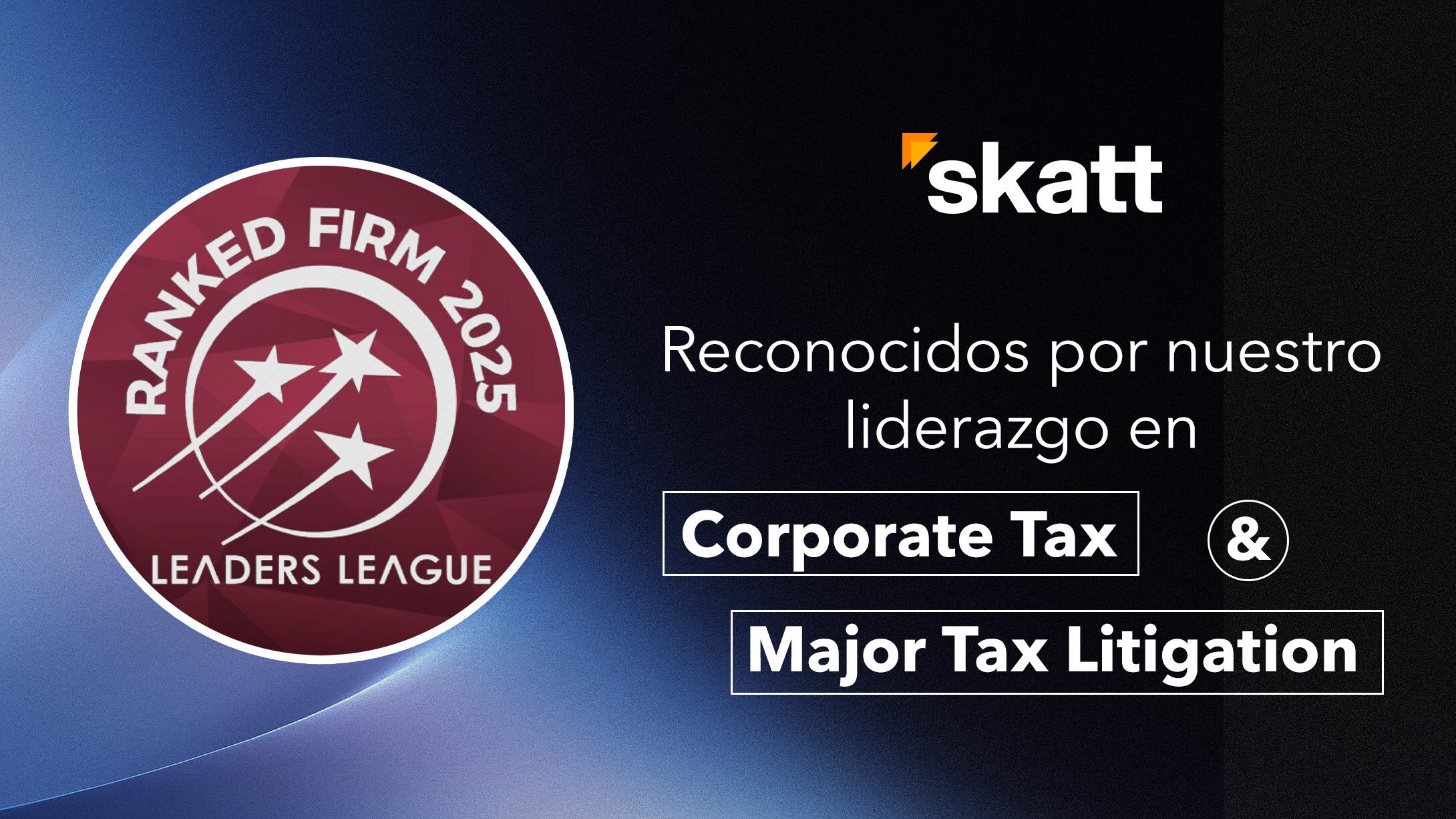 Leaders League 2025 Skatt, Líder en Corporate Tax y Tax Litigation